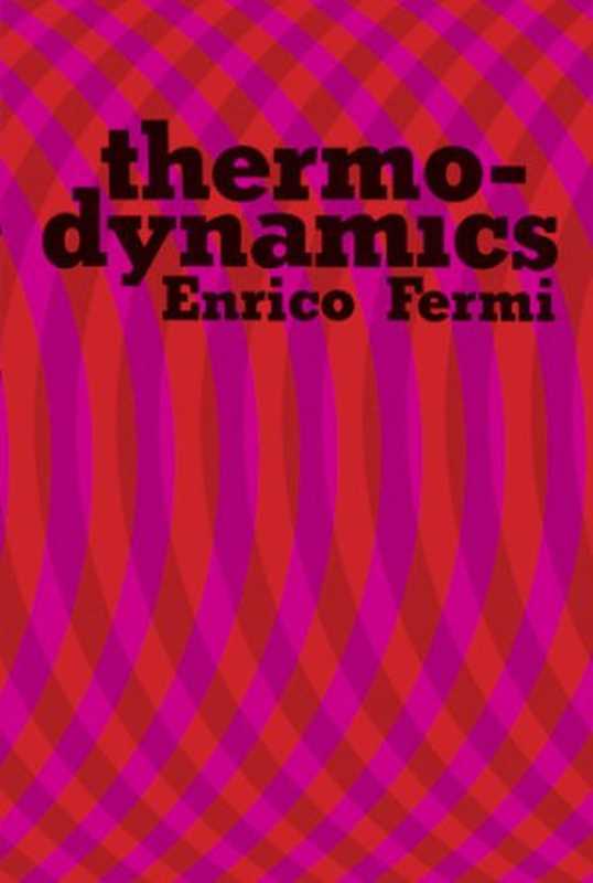 Thermodynamics(EnricoFermi)(DoverPublications1956)