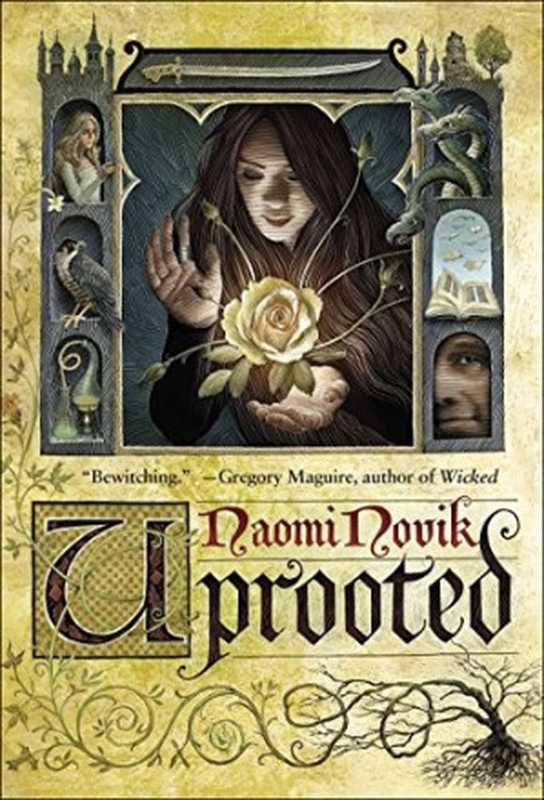 Uprooted（Naomi Novik）（Del Rey 2015）