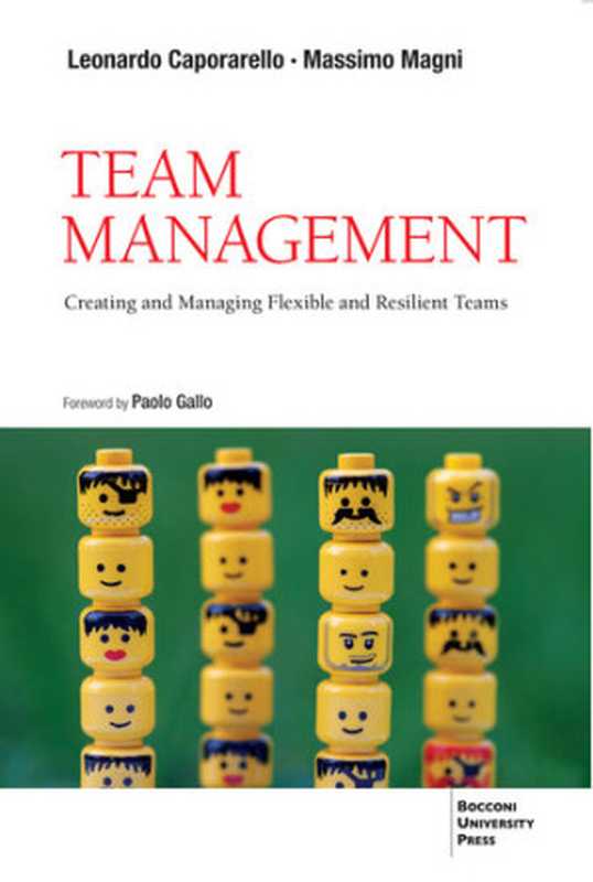 TeamManagementCreatingandManagingFlexibleandResilientTeams（LeonardoCaporarelloMassimoMagni）（BocconiUniversityPress2022）