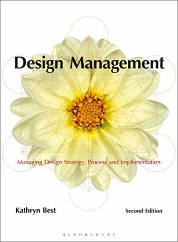 Design Management  Managing Design Strategy  Process and Implementation（Kathryn Best）（Fairchild Books 2015）
