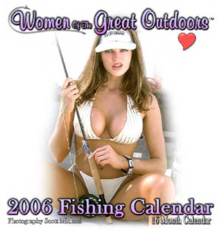 Women of the Great Outdoors Fishing Calendar(Scott Michael)(2006)