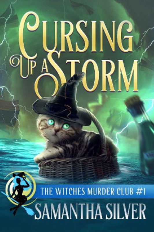 Cursing up a Storm (Witches Murder Club 1)（Samantha Silver）（2021）