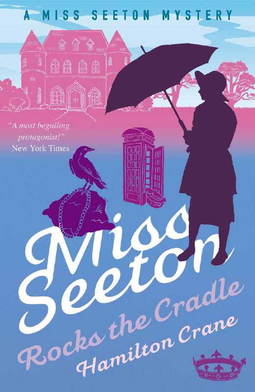[Miss Seeton 13] • Miss Seeton Rocks the Cradle（Crane  Hamilton）（Berkley 1992）