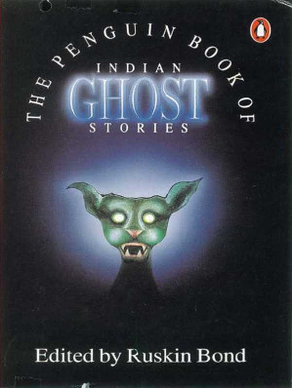 The Penguin Book of Indian Ghost Stories（Ruskin Bond）（Penguin Books India 1993）