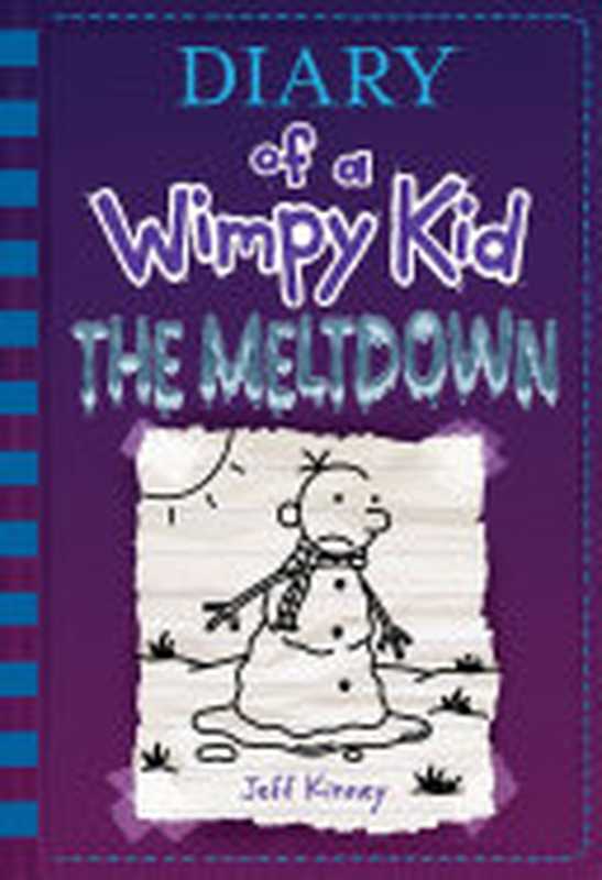 The Meltdown (Diary of a Wimpy Kid Book 13)（Kinney  J.）（ABRAMS 2018）