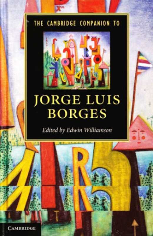 The Cambridge Companion to Jorge Luis Borges（Edwin Williamson (ed)）（Cambridge University Press 2013）