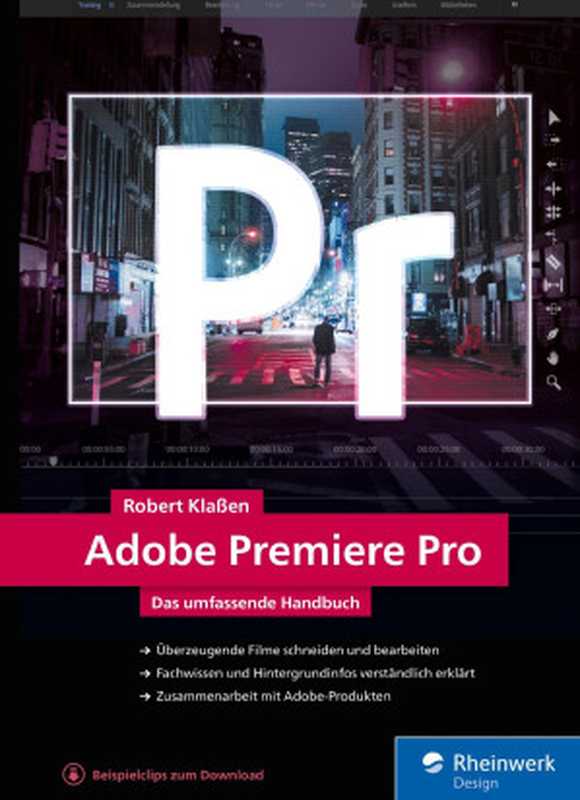 AdobePremierePro-DasumfassendeHandbuch(RobertKlaßen)(RheinwerkVerlag2021)
