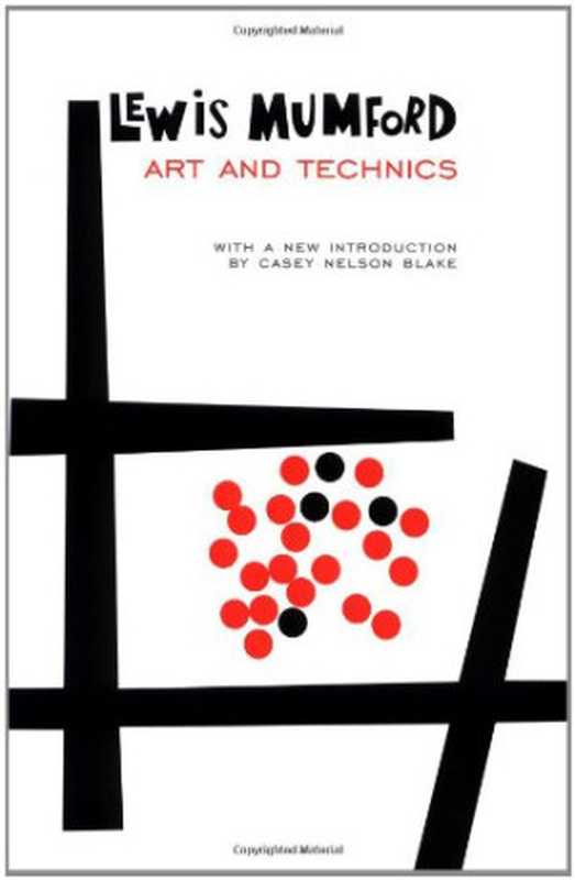 ArtandTechnics(LewisMumfordCaseyNelsonBlake)(ColumbiaUniversityPress2000)