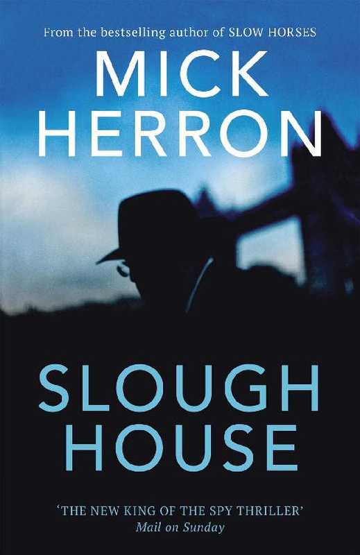 Slough House (Slough House Thriller Book 7)（Mick Herron [Herron  Mick]）（John Murray Press 2021）