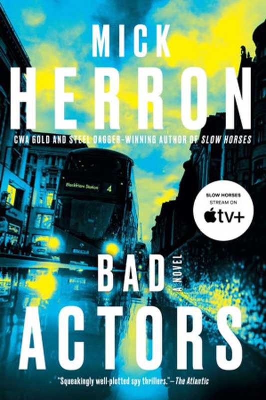 Bad Actors (Slough House Book 8)（Herron  Mick）（Soho Crime 2022）