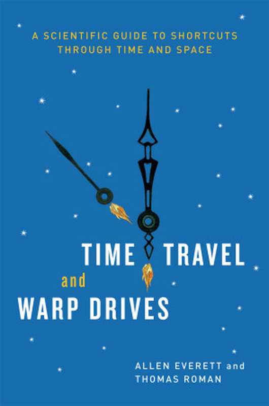 TimeTravelandWarpDrives(AllenEverettThomasRoman)(UniversityofChicagoPressOnline2013)