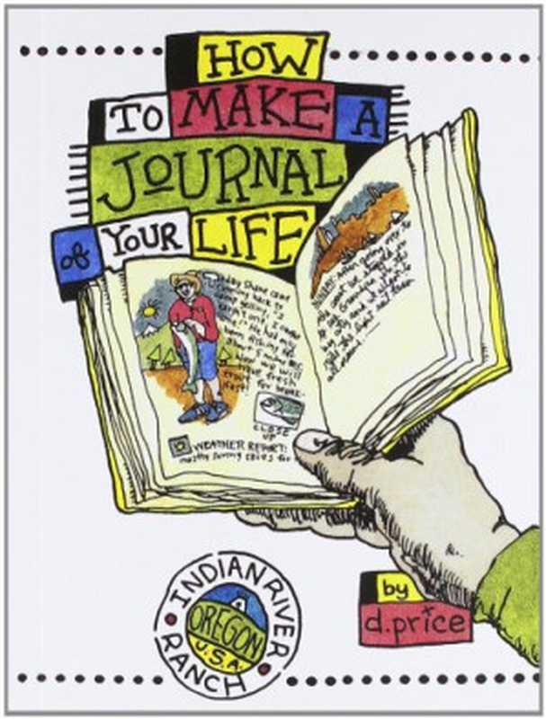 HowtoMakeaJournalofYourLife（DanPrice）（TenSpeedPress1999）
