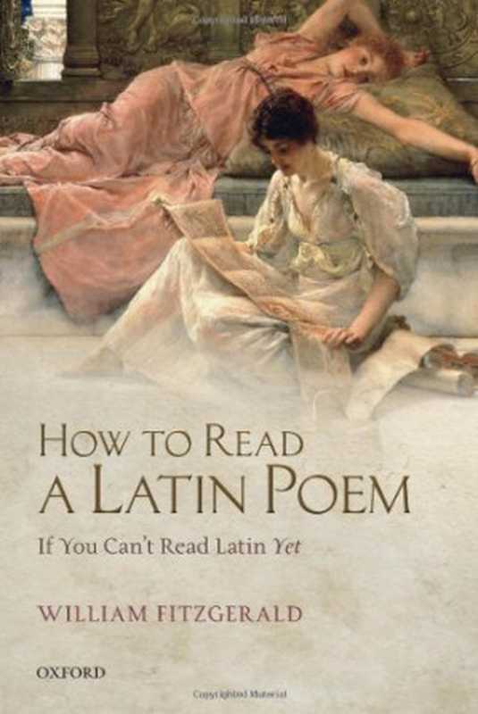 How to Read a Latin Poem If You Can