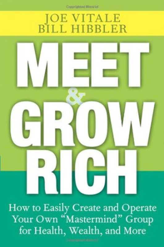 Meet and Grow Rich - How to Easily Create and Operate Your Own 