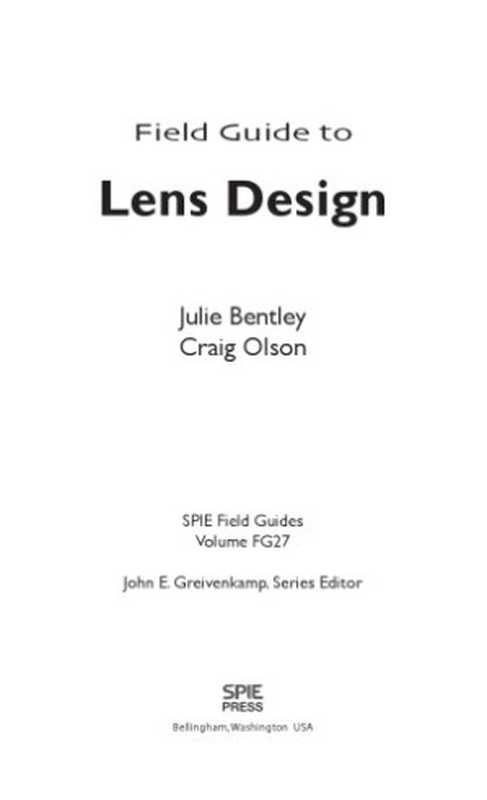 Field guide to lens design(Julie Bentley Craig Olson)(SPIE 2012)