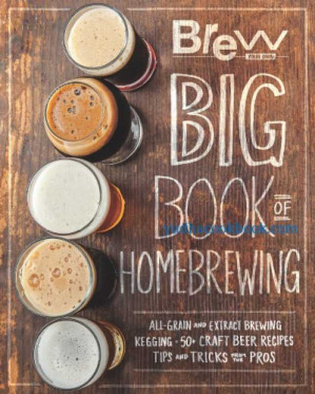 TheBrewYourOwnBigBookofHomebrewing（BrewYourOwn）（VoyageurPress(MN)2017）