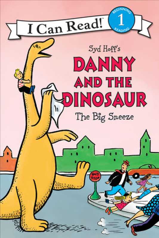 Danny and the Dinosaur Big Sneeze（Syd Hoff [Hoff  Syd]）（2021）