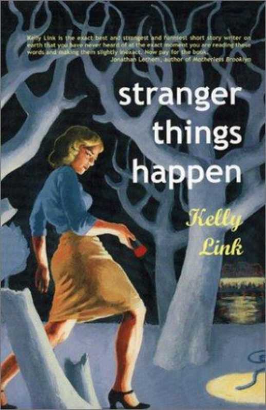 StrangerThingsHappen（KellyLink）（SmallBeerPress2008）