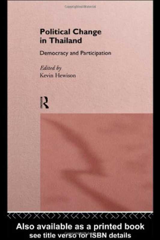 PoliticalChangeinThailandDemocracyandParticipation（KevinHewison）（Routledge1997）