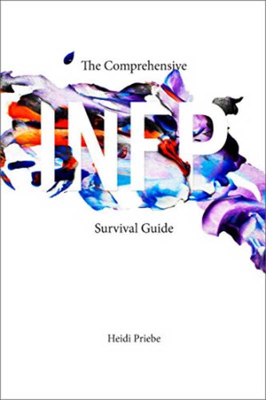 TheComprehensiveINFPSurvivalGuide(HeidiPriebe)(ThoughtCatalogBooks2016)