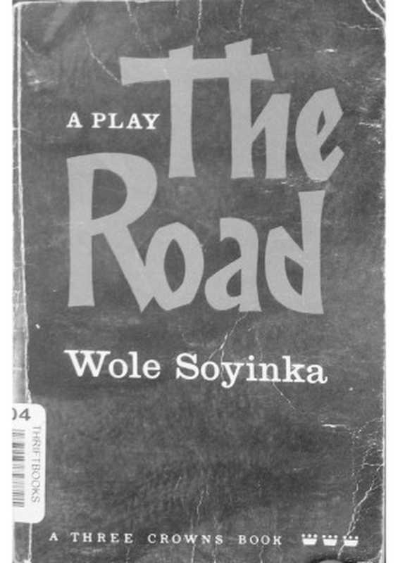 TheRoadAPlay（WoleSoyinka）（OxfordUniversityPress1965）