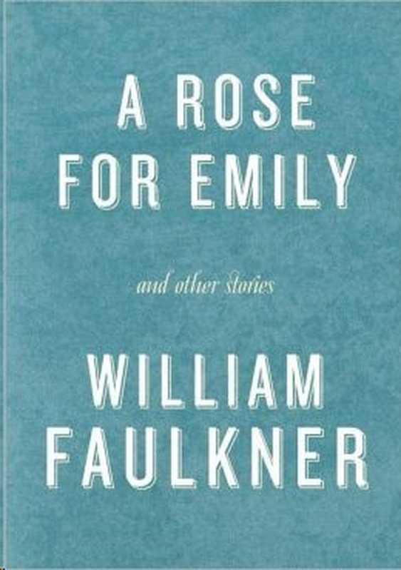 ARoseforEmily(FaulknerWilliam)(PerfectionLearning2006)