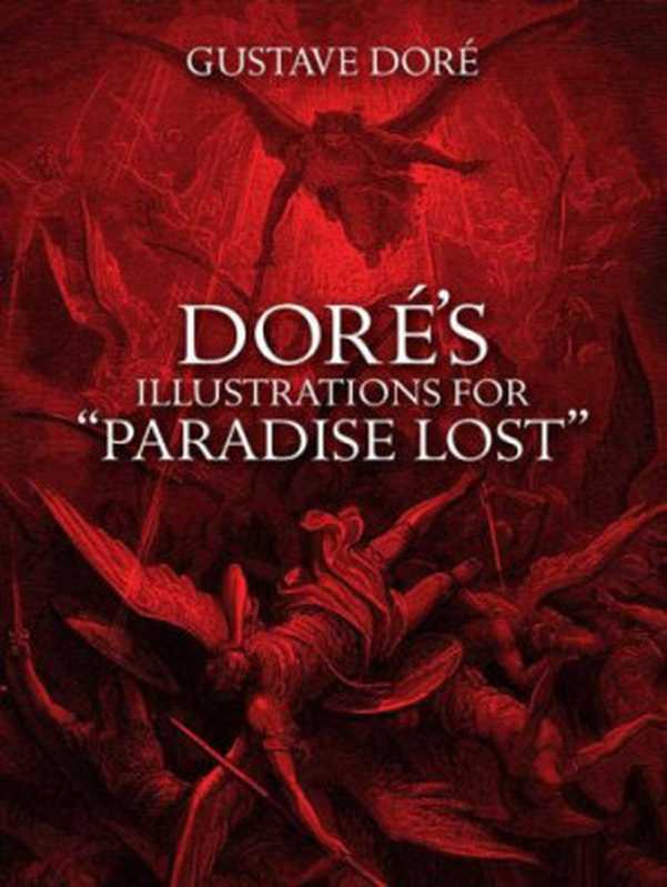 Doré’sIllustrationsforParadiseLost(GustaveDoré)(DoverPublications2012)