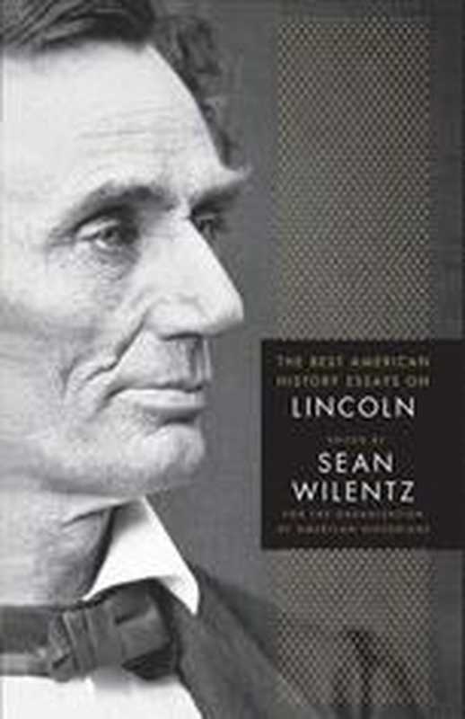 TheBestAmericanHistoryEssaysonLincoln（SeanWilentz(eds.)）（PalgraveMacmillanUS2009）