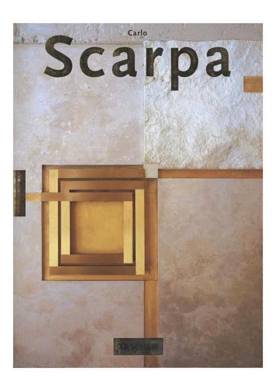 CarloScarpa.（SergioLosCarloScarpaKlausFrahm）（TaschenAmerica1999）