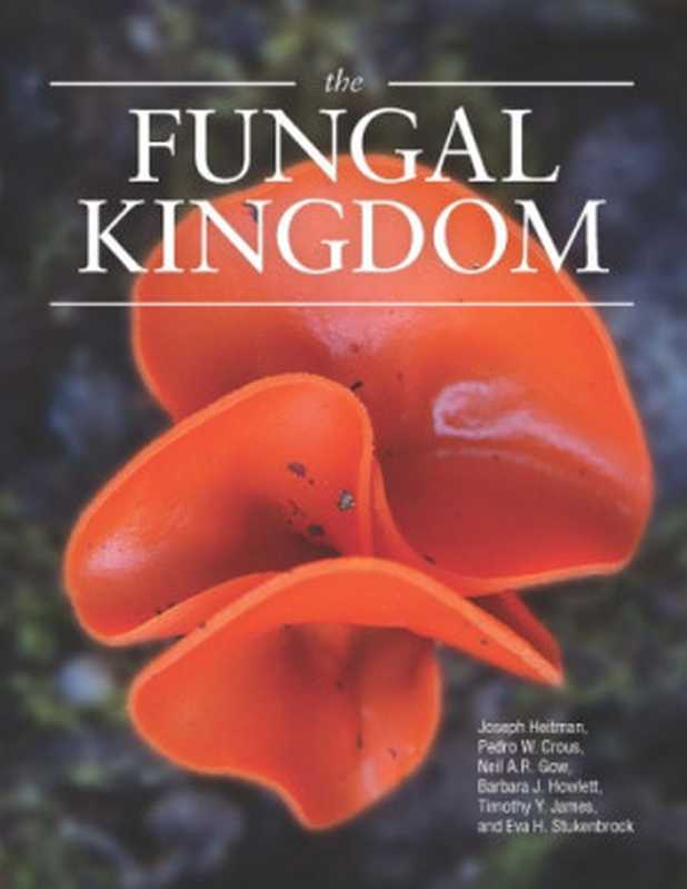 TheFungalKingdom（JosephHeitman;PedroW.Crous;TimothyY.James;...）（ASMPress2017）