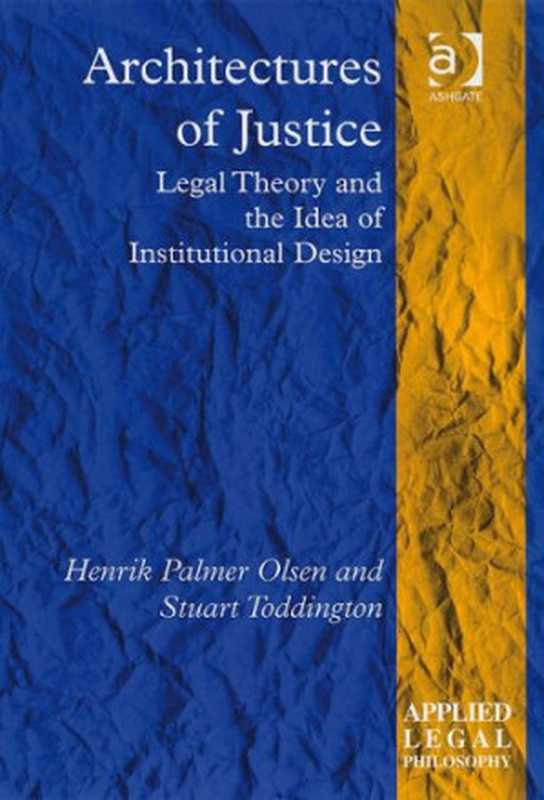 ArchitecturesofJustice(AppliedLegalPhilosophy)(HenrikPalmerOlsenandStuartToddington)(2007)