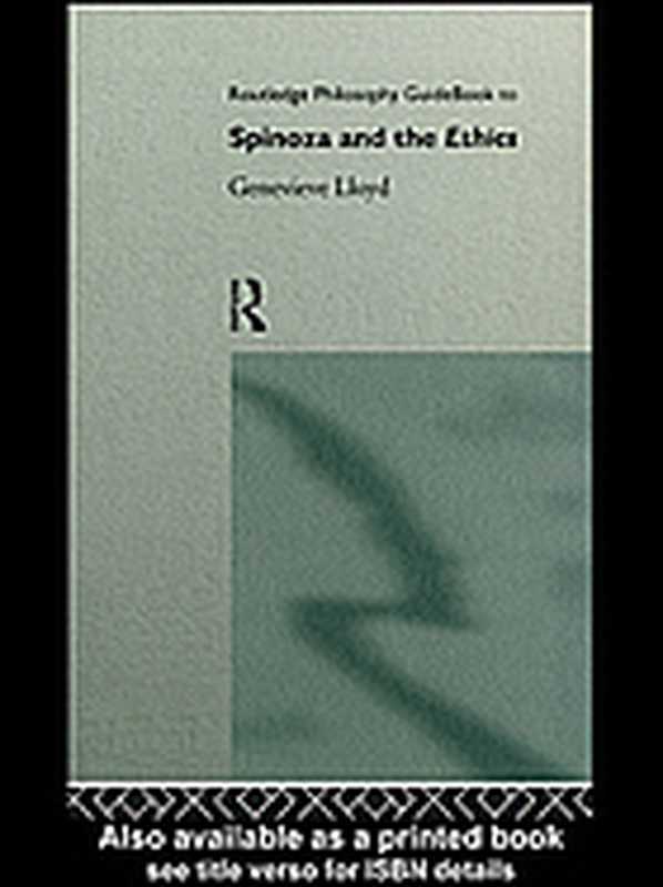RoutledgephilosophyguidebooktoSpinozaandtheethics（SpinozaBenedictusde;LloydGenevieve）（Routledge1996）