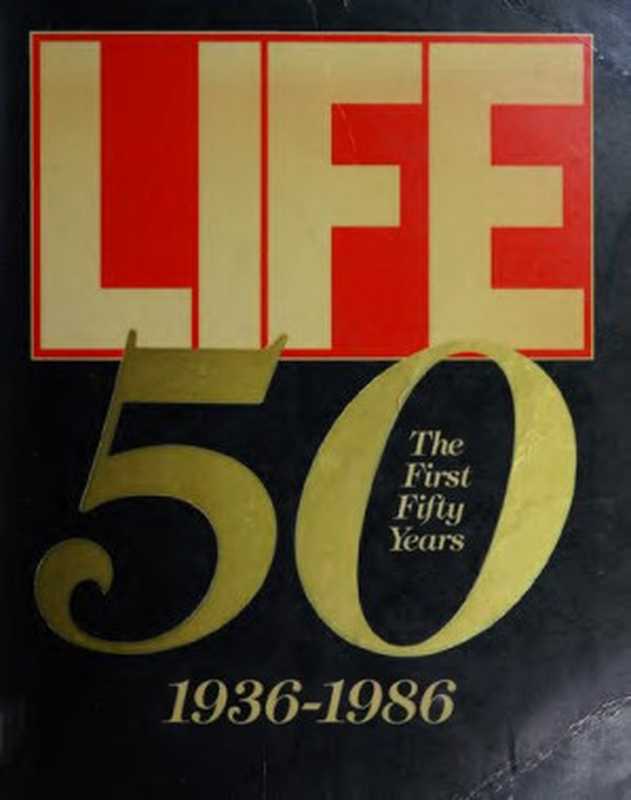 LifeTheFirstFiftyYears1936-1986（LifeMagazine）（LifeMagazine1986）
