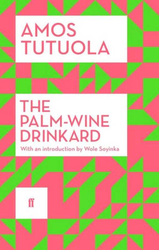 ThePalm-WineDrinkard（AmosTutuola）（FaberandFaber2014）