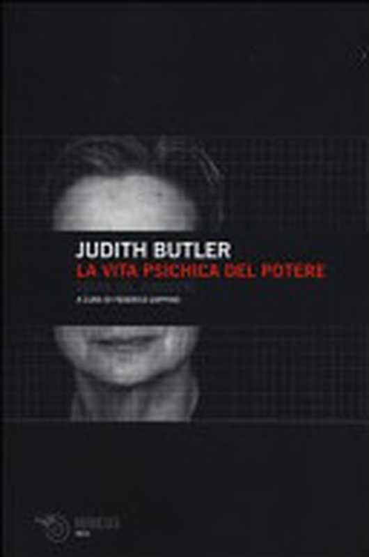 Lavitapsichicadelpotere.Teoriedelsoggetto（JudithButler）（Mimesis2013）