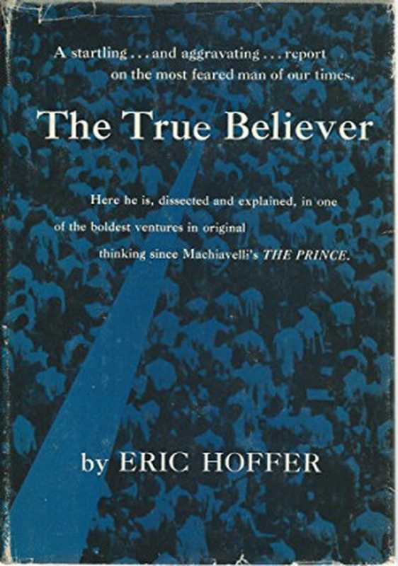 TheTrueBelieverThoughtsontheNatureofMassMovements（EricHoffer）（Harper&Brothers1951）
