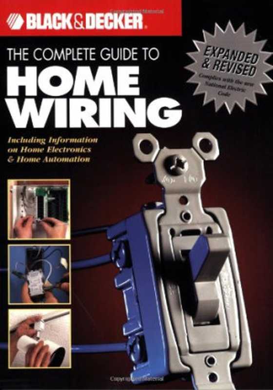 BlackDeckerCompleteGuidetoHomeWiring-IncludingInformationonHomeElectronicsWirelessTechnologyRevisedEd...（EditorsOfCreativePublishing）（CreativePubIntl2001）