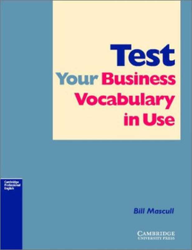TestYourBusinessVocabularyinUseIntermediate(TriciaAspinallGeorgeBethell)(CambridgeUniversityPress2003)