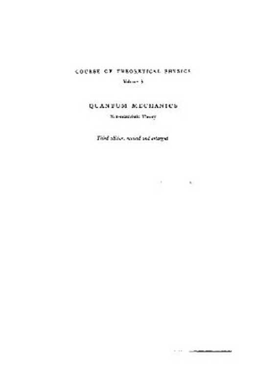 CourseofTheoreticalPhysicsQuantumMechanicsnon-relativistictheory(LandauL.D.&LifshitzE.M.)(Pergamon1991)