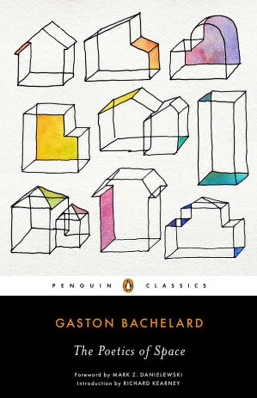 ThePoeticsofSpace（GastonBachelardMariaJolas(transl.)）（PenguinBooks2014）