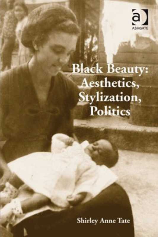BlackBeautyAestheticsStylizationPolitics（ShirleyAnneTate）（2009）