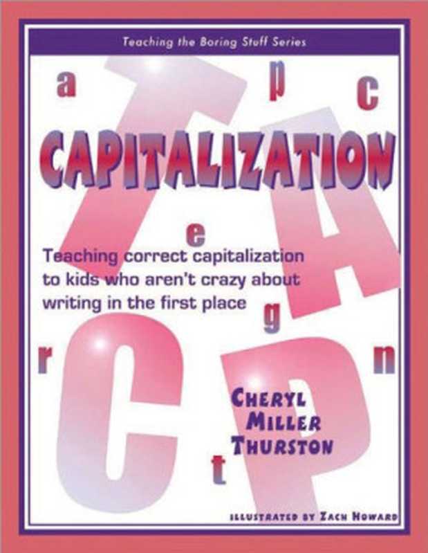 CapitalizationTeachingCorrectCapitalizationtoKidsWhoAren