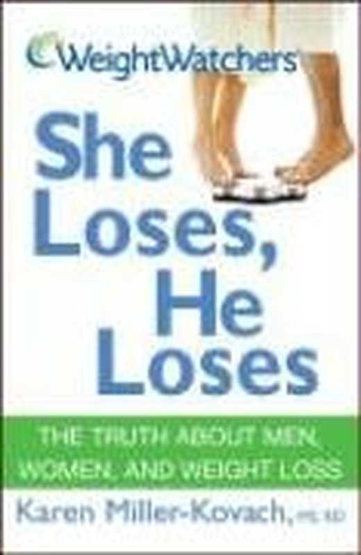 WeightWatchersSheLosesHeLoses.（KarenMillerKovachWeightWatchers）（IndependelyPublished2007）