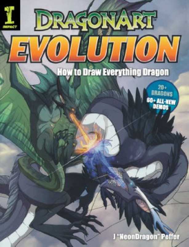 DragonartEvolutionHowtoDrawEverythingDragon(J.NeonDragonPeffer)(IMPACT2010)