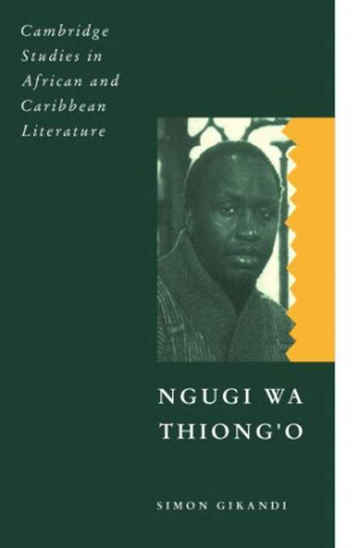 NgugiwaThiong’o（SimonGikandi）（CamidgeUniversityPress2009）