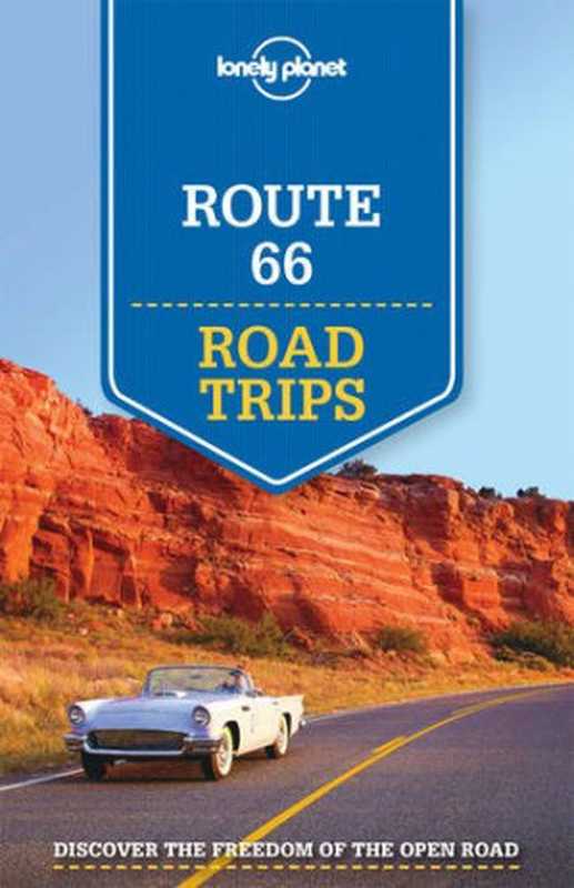 LonelyPlanetRoute66RoadTrips（KarlaZimmermanAmyCBalfourNateCavalieri）（LonelyPlanet2015）