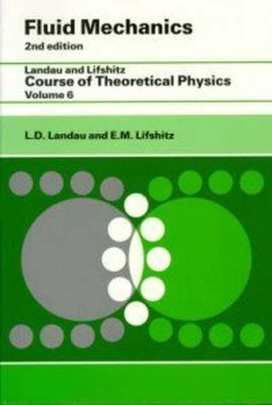 FluidMechanics.LandauandLifshitzCourseofTheoreticalPhysicsVolume6（L.D.LandauandE.M.Lifshitz(Auth.)）（Butterworth-HeinemannLtd1987）