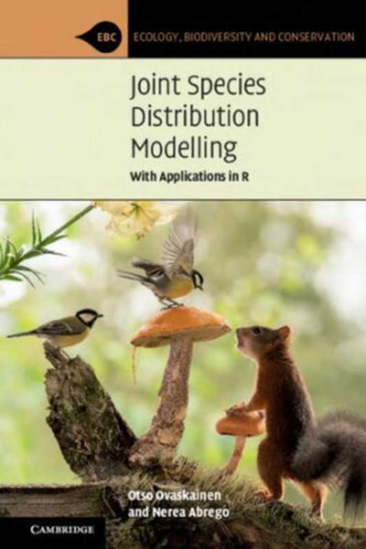 JointSpeciesDistributionModellingWithApplicationsinR（OtsoOvaskainenNereaAbrego）（CambridgeUniversityPress2020）