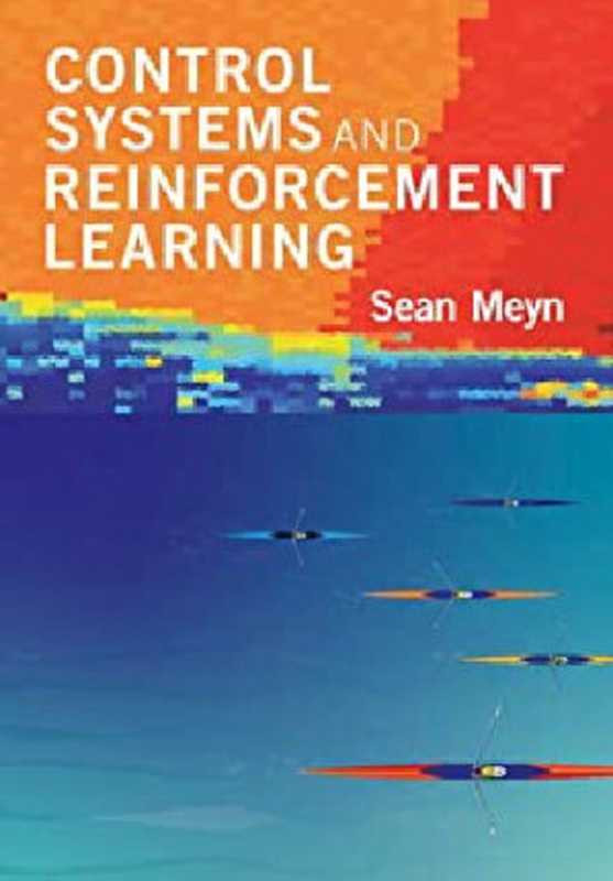 ControlSystemsandReinforcementLearning（SeanMeyn）（CamidgeUniversityPress2022）