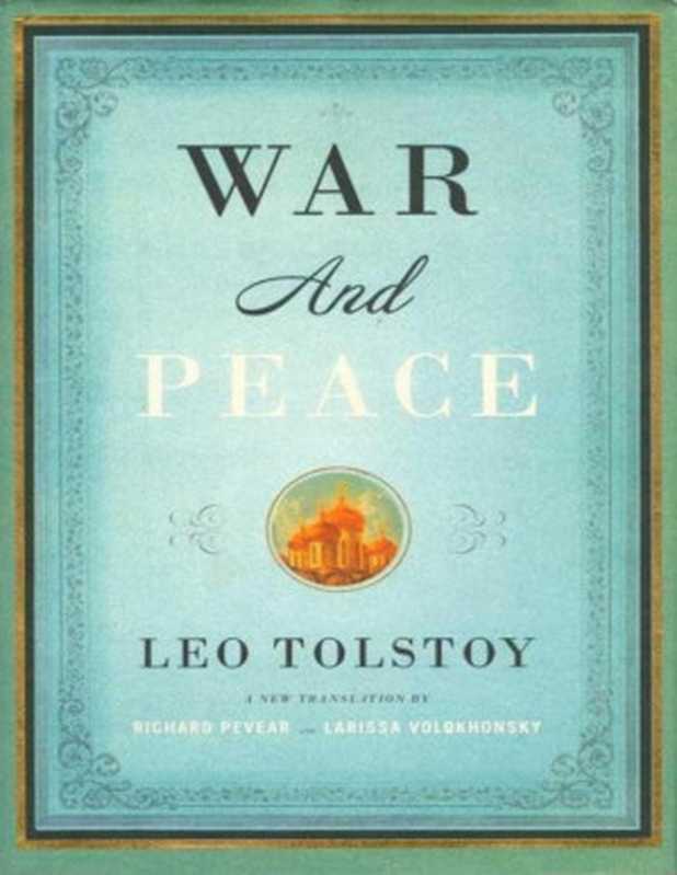 WarandPeace(LeoTolstoyRichardPevearLarissaVolokhonsky)(Knopf2007)
